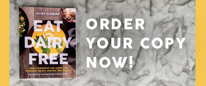 Eat Dairy Free - Your Essential Cookbook for Everyday Meals, Snacks, and Sweets